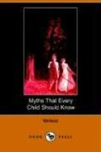 cover of the book Myths That Every Child Should Know