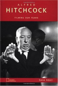 cover of the book Alfred Hitchcock: Filming Our Fears (Oxford Portraits)