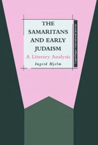 cover of the book The Samaritans and Early Judaism: A Literary Analysis (JSOT Supplement Series)