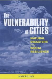 cover of the book The Vulnerability of Cities: Natural Disaster and Social Resilience