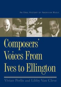 cover of the book Composers' Voices from Ives to Ellington: An Oral History of American Music