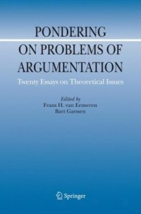 cover of the book Pondering on Problems of Argumentation: Twenty Essays on Theoretical Issues (Argumentation Library)