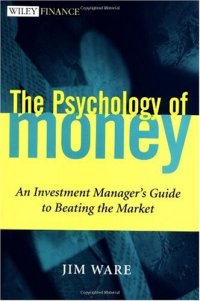 cover of the book The Psychology of Money: An Investment Manager's Guide to Beating the Market (Wiley Finance)