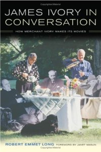 cover of the book James Ivory in Conversation: How Merchant Ivory Makes Its Movies