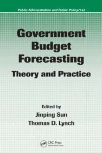 cover of the book Government Budget Forecasting: Theory and Practice (Public Administration and Public Policy)