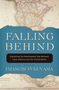 cover of the book Falling Behind: Explaining the Development Gap Between Latin America and the United States