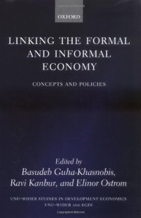 cover of the book Linking the Formal and Informal Economy: Concepts and Policies (W I D E R Studies in Development Economics)