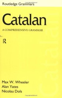 cover of the book Catalan: A Comprehensive Grammar (Routledge Grammars)