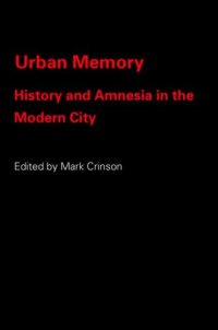 cover of the book Urban Memory: History and Amnesia in the Modern City