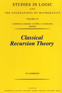 cover of the book Classical Recursion Theory: The Theory of Functions and Sets of Natural Numbers Vol 1