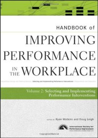 cover of the book Handbook of Improving Performance in the Workplace, The Handbook of Selecting and Implementing Performance Interventions (Volume 2)