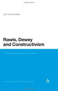 cover of the book Rawls, Dewey, and Constructivism: On the Epistemology of Justice (Continuum Studies in Political Philosophy)