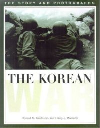 cover of the book The Korean War: The Story and Photographs (America Goes to War)