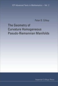 cover of the book The Geometry of Curvature Homogeneous Pseudo-riemannian Manifolds (ICP Advanced Texts in Mathematics) Imperial College Press - World Scientific