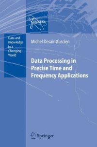 cover of the book Data Processing in Precise Time and Frequency Applications (Data and Knowledge in a Changing World)