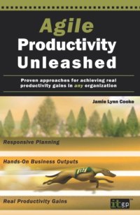 cover of the book Agile Productivity Unleashed: Proven approaches for achieving real productivity gains in any organization