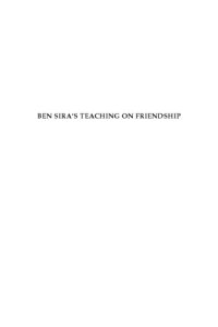 cover of the book Ben Sira's Teaching on Friendship (Brown Judaic Studies)