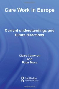 cover of the book Care Work in Europe: Current Understandings and Future Directions