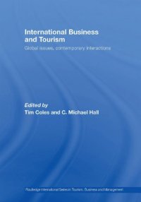 cover of the book International Business & Tourism: Global Issues, Contemporary Interactions (Routledge International Series in Tourism, Business and Management)