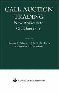 cover of the book Call Auction Trading: New Answers to Old Questions (Zicklin School of Business Financial Markets Series)