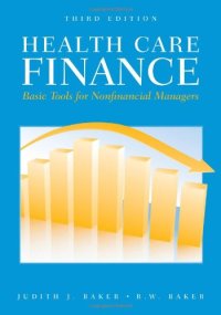 cover of the book Health Care Finance: Basic Tools for Nonfinancial Managers; 3rd Revised Edition