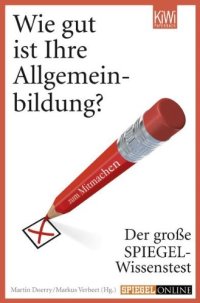 cover of the book Wie gut ist Ihre Allgemeinbildung?: Der große SPIEGEL-Wissenstest zum Mitmachen