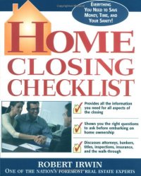 cover of the book Home Closing Checklist, Everything You Need to Know to Save Money, Time, and Your Sanity When You Are Closing on a Home