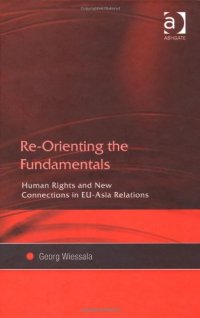 cover of the book Re-orienting the Fundamentals: Human Rights, and New Connections in Eu-asia Relations