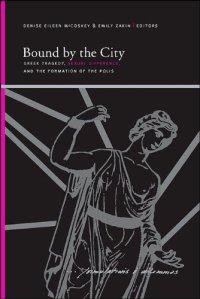 cover of the book Bound by the City: Greek Tragedy, Sexual Difference, and the Formation of the Polis