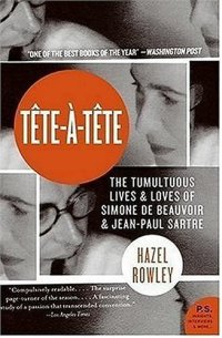 cover of the book Tete-a-Tete: The Tumultuous Lives and Loves of Simone de Beauvoir and Jean-Paul Sartre (P.S.)