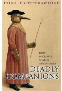 cover of the book Deadly Companions: How Microbes Shaped Our History