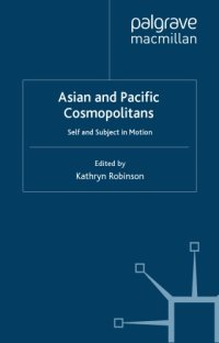 cover of the book Asian and Pacific Cosmopolitans: Self and Subject in Motion