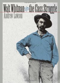 cover of the book Walt Whitman and the Class Struggle (Iowa Whitman Series)