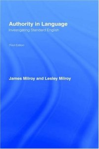 cover of the book Authority in Language: Investigating Standard English (Third edition)