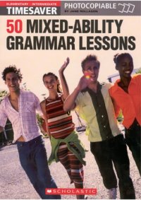 cover of the book 50 Mixed-Ability Grammar Lessons (Timesaver S.)