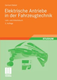 cover of the book Elektrische Antriebe in der Fahrzeugtechnik: Lehr- und Arbeitsbuch, 2. Auflage