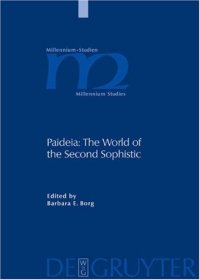 cover of the book Paideia: The World Of The Second Sophistic (Millennium Studies)