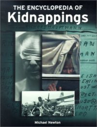 cover of the book The Encyclopedia of Kidnappings (Facts on File Crime Library)