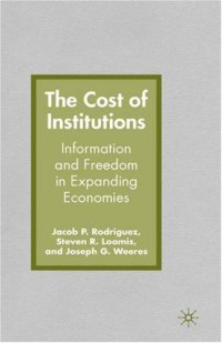 cover of the book The Cost of Institutions: Information and Freedom in Expanding Economies