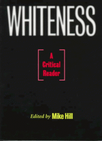 cover of the book Whiteness: A Critical Reader