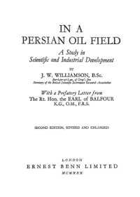 cover of the book In a Persian Oil Field: A Study in Scientific and Industrial Development