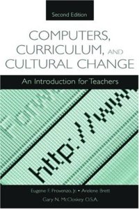 cover of the book Computers, Curriculum, and Cultural Change: An Introduction for Teachers