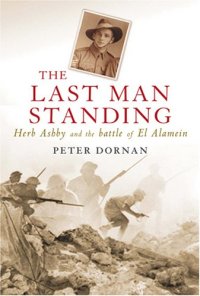 cover of the book The Last Man Standing: Herb Ashby and the Battle of El Alamein