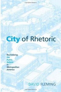 cover of the book City of Rhetoric: Revitalizing the Public Sphere in Metropolitan America