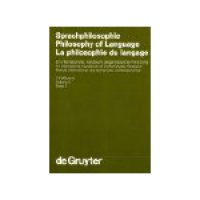 cover of the book Sprachphilosophie   Philosophy of Language   La philosophie du langage, Vol. 2 (Handbücher zur Sprach- und Kommunikationswissenschaft   Handbooks of Linguistics and Communication Science, Band 7.2) (Contributions in German, English and French)