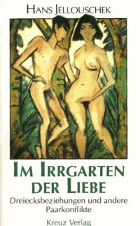 cover of the book Im Irrgarten der Liebe. Dreiecksbeziehungen und andere Paarkonflikte