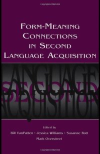 cover of the book Form-Meaning Connections in Second Language Acquisition (Second Language Acquisition Research Theoretical and Methodological Issues)