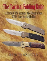 cover of the book The Tactical Folding Knife: A Study of the Anatomy and Construction of the Liner-Locked Folder