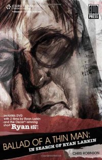 cover of the book The Ballad of a Thin Man: In Search of Ryan Larkin