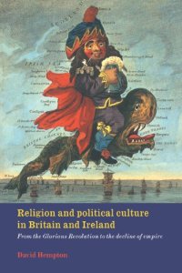 cover of the book Religion and Political Culture in Britain and Ireland: From the Glorious Revolution to the Decline of Empire